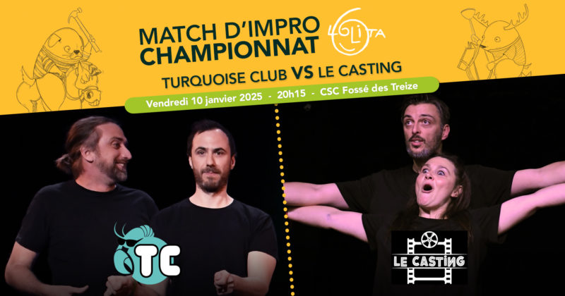 Match d’improvisation CHAMPIONNAT : Turquoise Club VS Le Casting